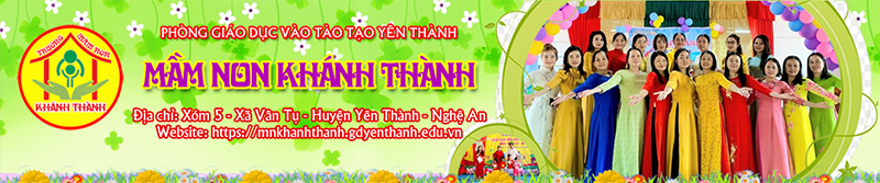 Trường Mầm non Khánh Thành - Yên Thành - Nghệ An